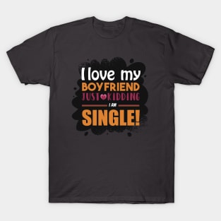 Funny I Am Single T-Shirt